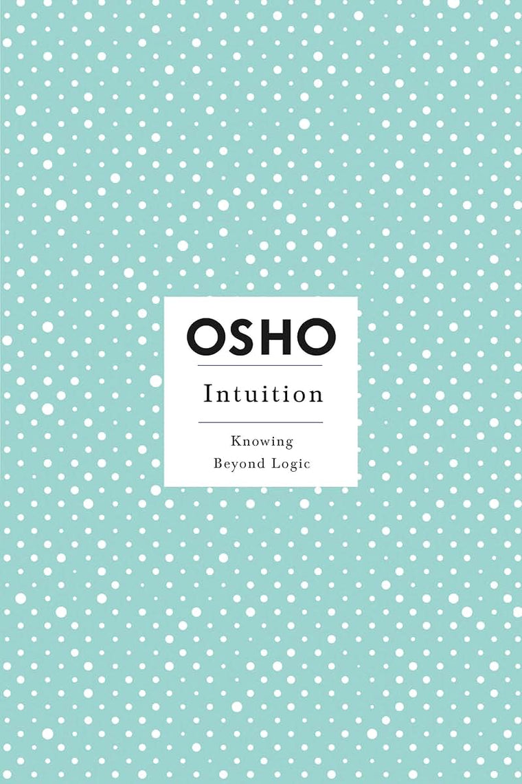 Intuition: Knowing Beyond Logic