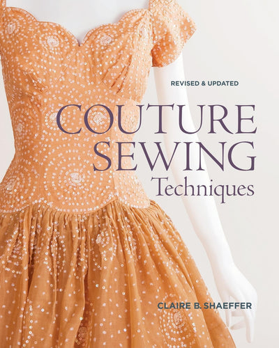 Couture Sewing Techniques: Revised and Updated by Shaeffer,