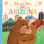 I Love You as Big as Arizona: A Sweet Love Board Book for Toddlers, the Perfect Easter Gift!