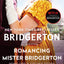Romancing Mister Bridgerton: Penelope & Colin's Story, The I