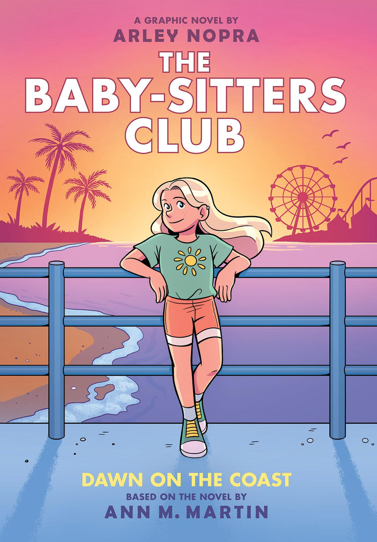 Dawn on the Coast: A Graphic Novel (The Baby-sitters Club #19) (The Baby-Sitters Club Graphix)