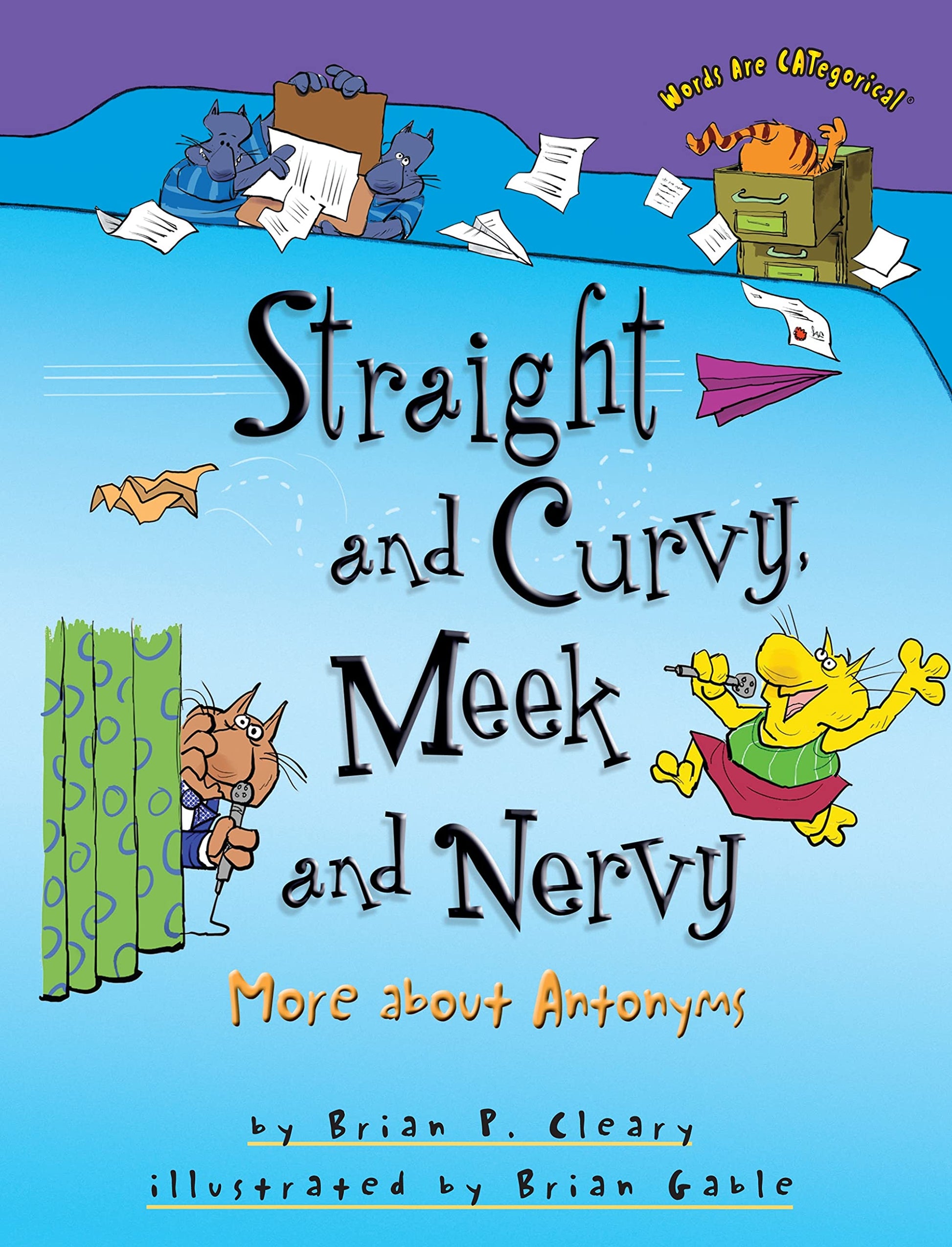Straight and Curvy, Meek and Nervy: More about Antonyms (Words Are CATegorical )