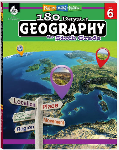 180 Days: Geography for Sixth Grade: Practice, Assess, Diagnose