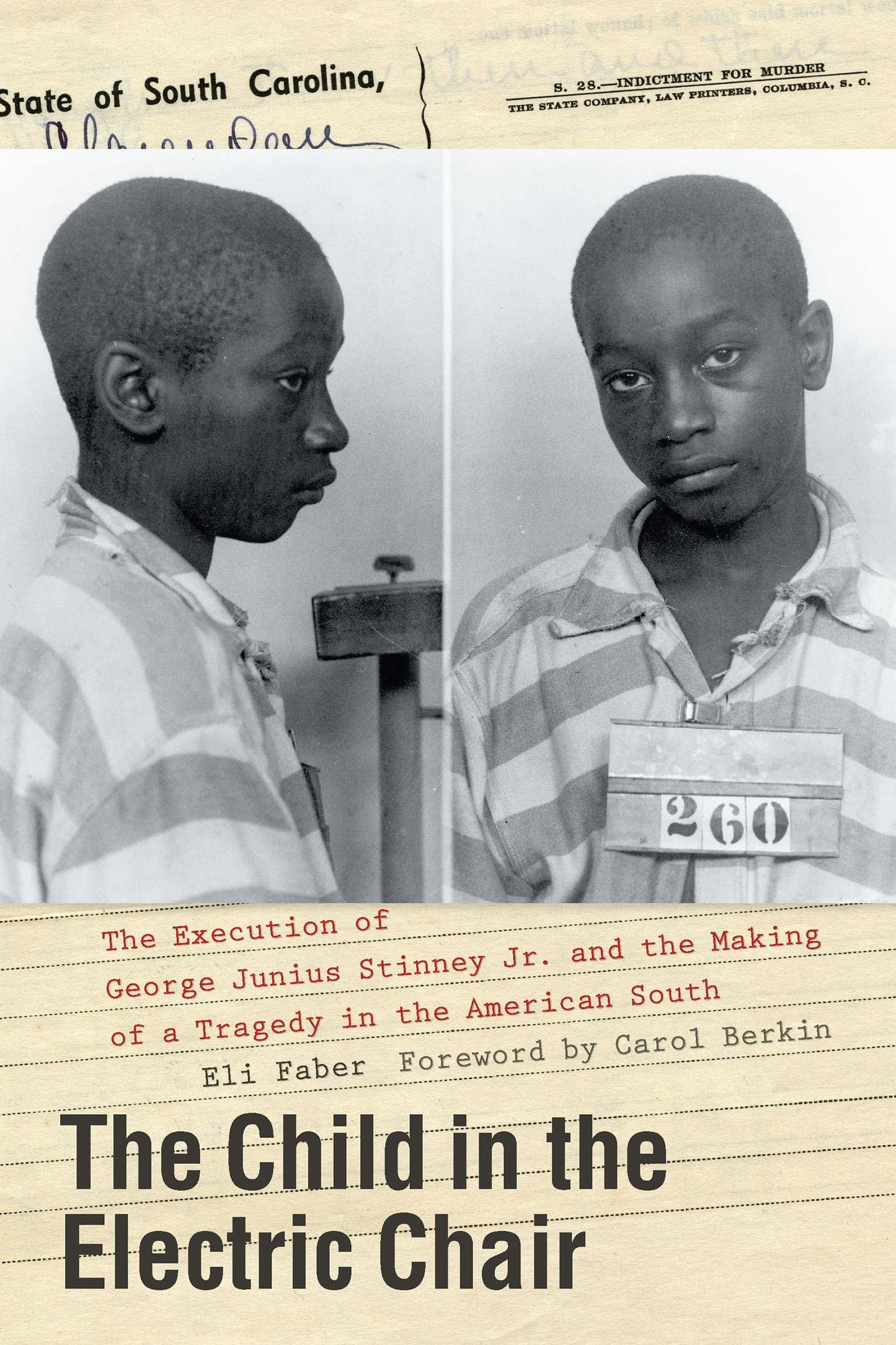 The Child in the Electric Chair: The Execution of George Junius Stinney Jr. and the Making of a Tragedy in the American South