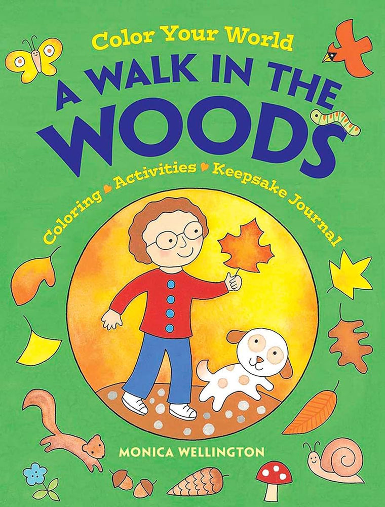 Color Your World: A Walk in the Woods: Coloring, Activities & Keepsake Journal (Dover Kids Activity Books: Nature)
