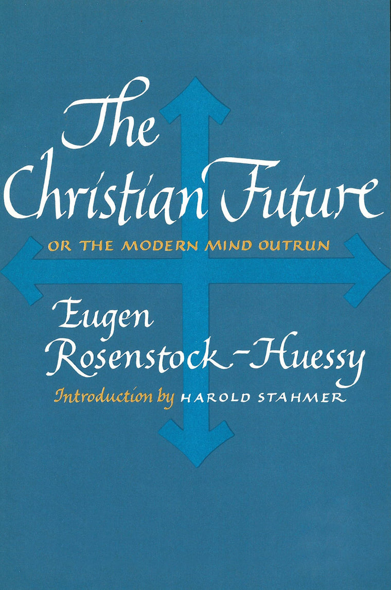 The Christian Future: Or the Modern Mind Outrun (Argo Book)