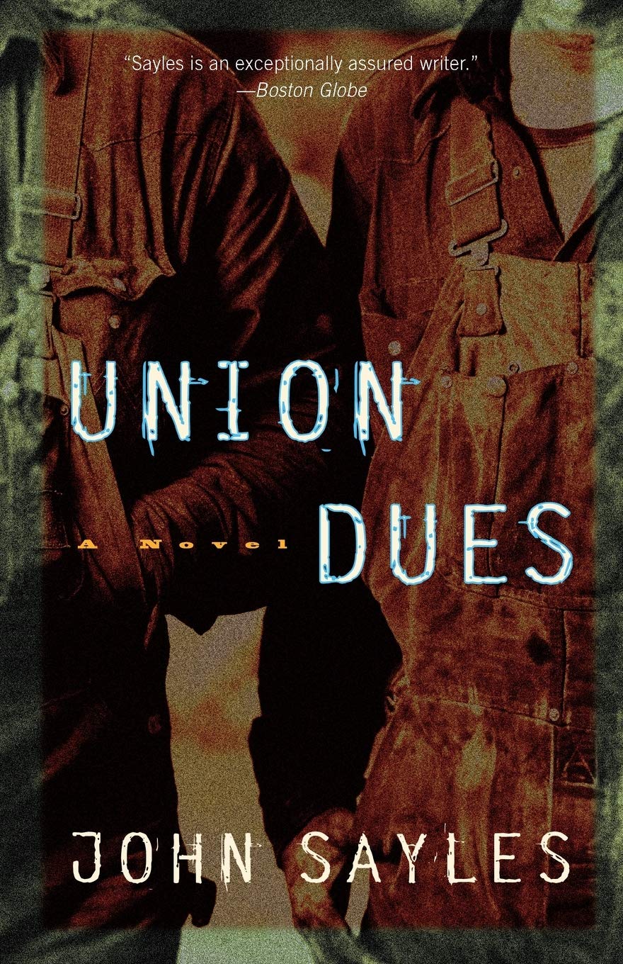 Union Dues: A Novel by John Sayles