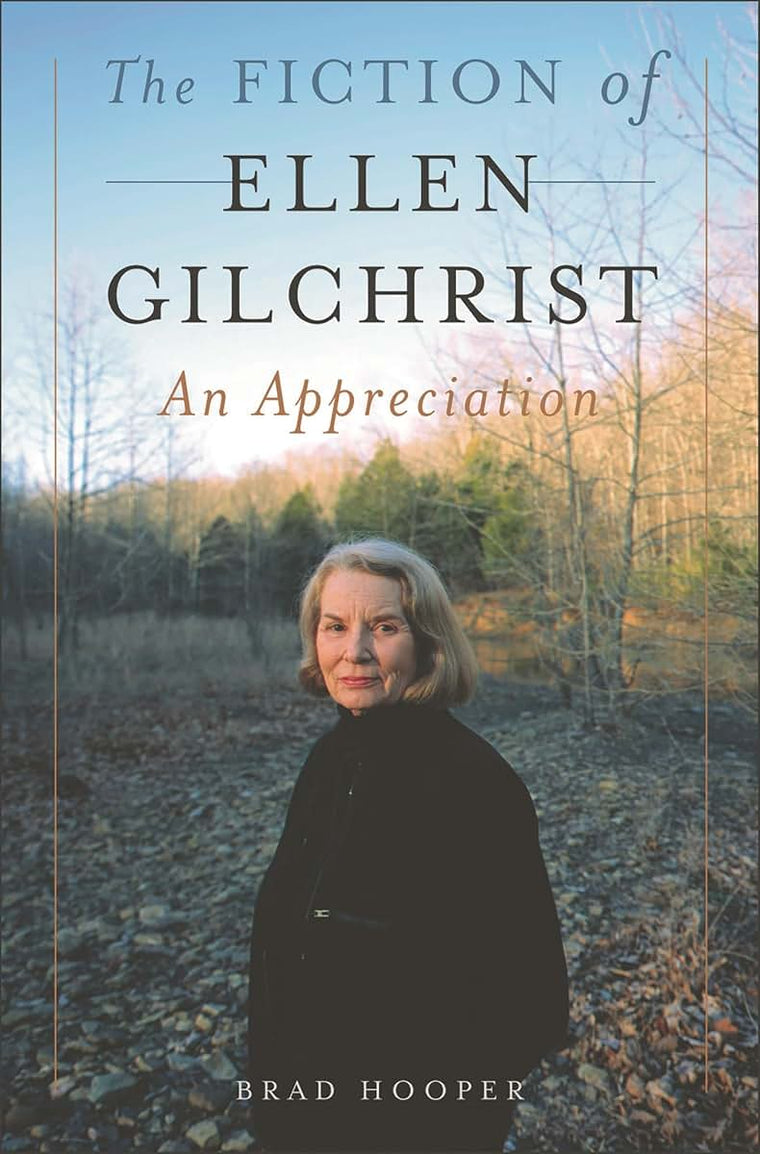 The Fiction of Ellen Gilchrist: An Appreciation