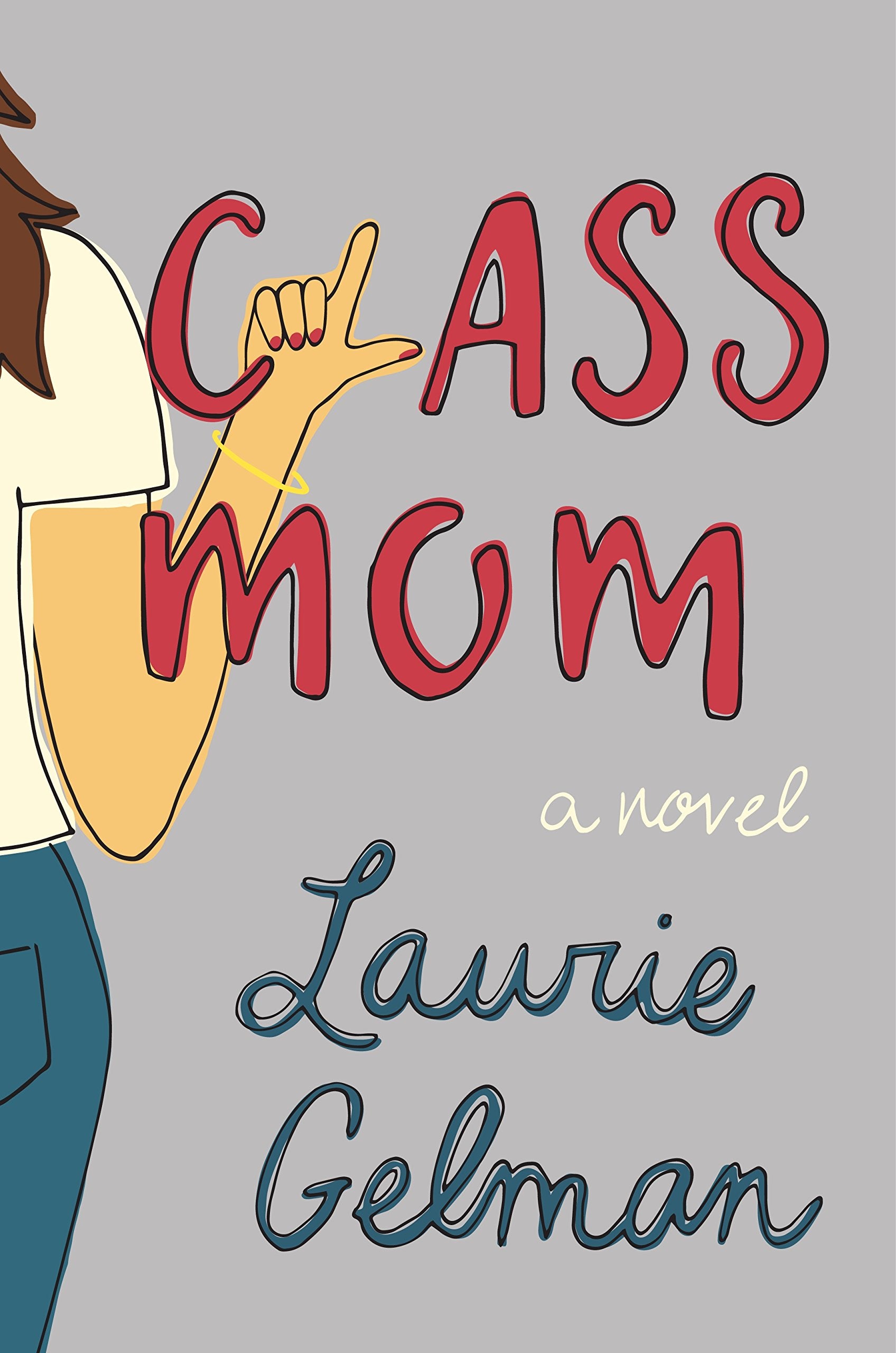Class Mom: A Novel (Class Mom, 1)