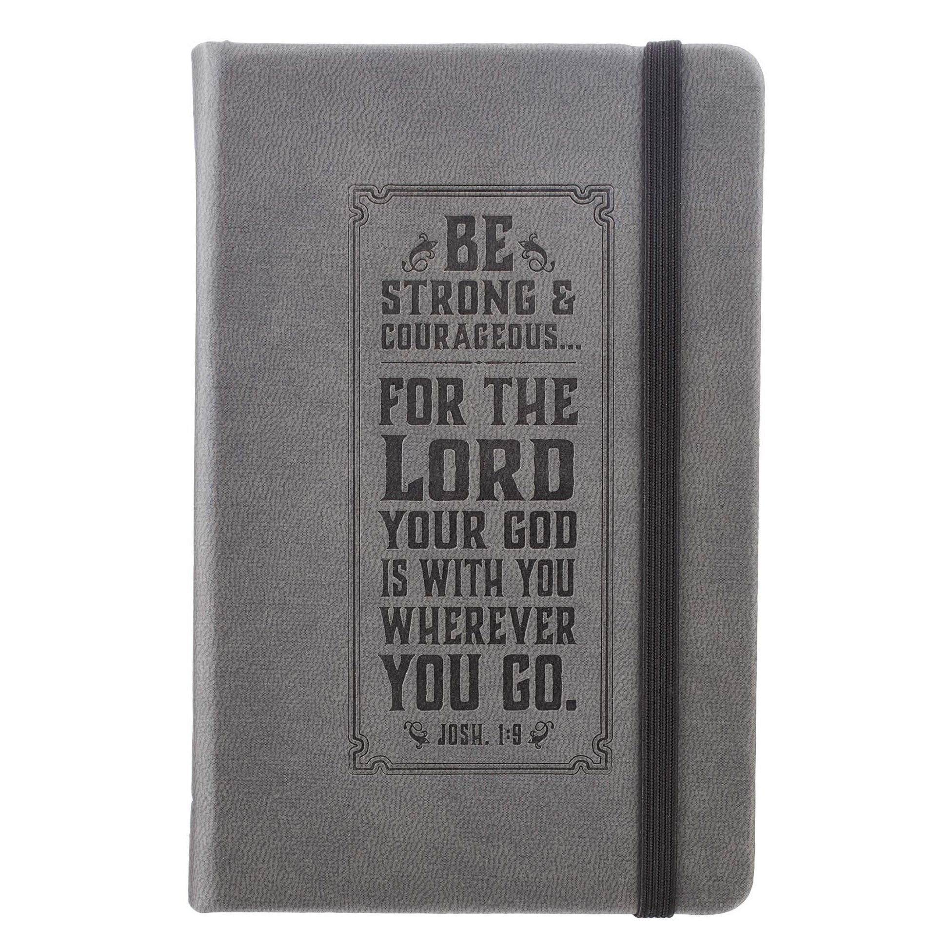 Be Strong Mini Hardcover Pocket Size LuxLeather Notebook with Elastic Closure in Gray - Joshua 1:9, 3.7" wide x 5.7" high