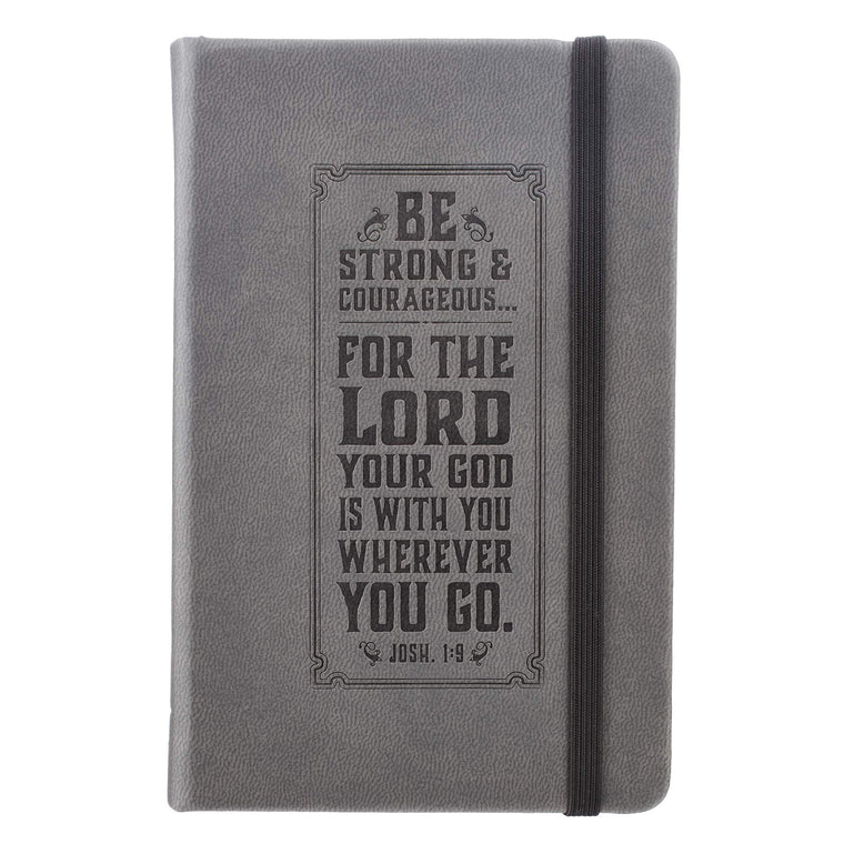 Be Strong Mini Hardcover Pocket Size LuxLeather Notebook with Elastic Closure in Gray - Joshua 1:9, 3.7" wide x 5.7" high