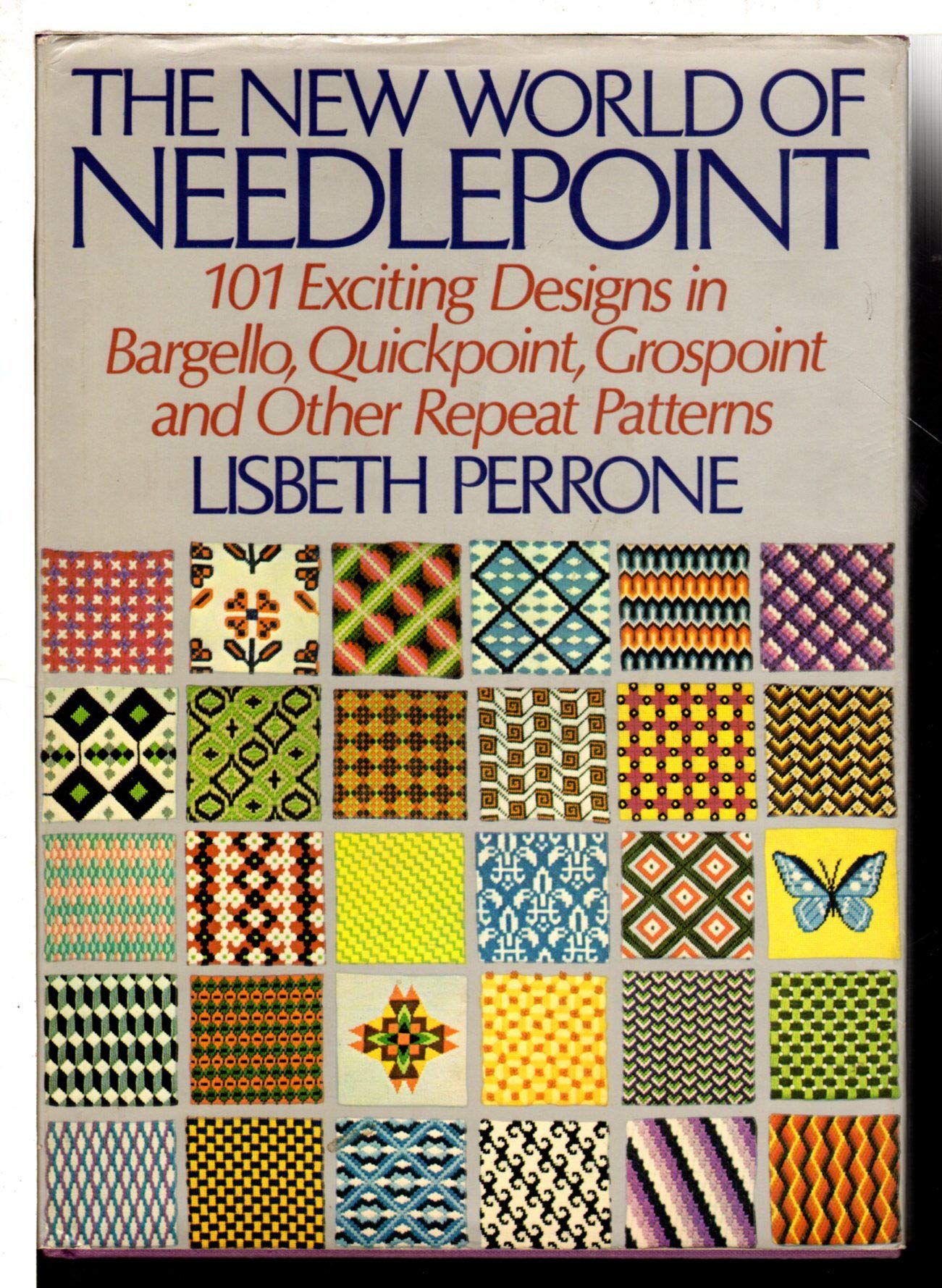 The New World of Needlepoint: 101 Exciting Designs in Bargello, Quickpoint, Grospoint and Other Repeat Patterns