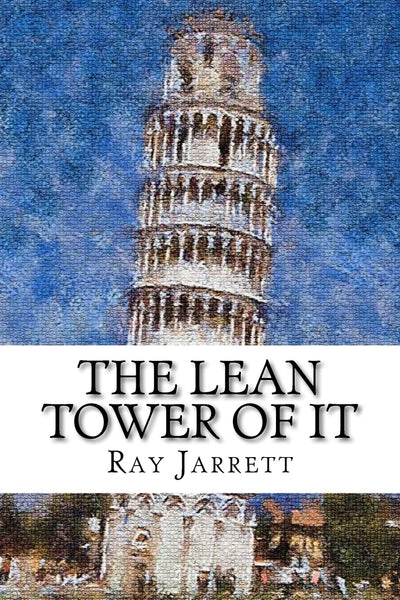 The Lean Tower of IT: The Concise How-To Guide to Implementing Lean Concepts to Achieve a World Class IT organization