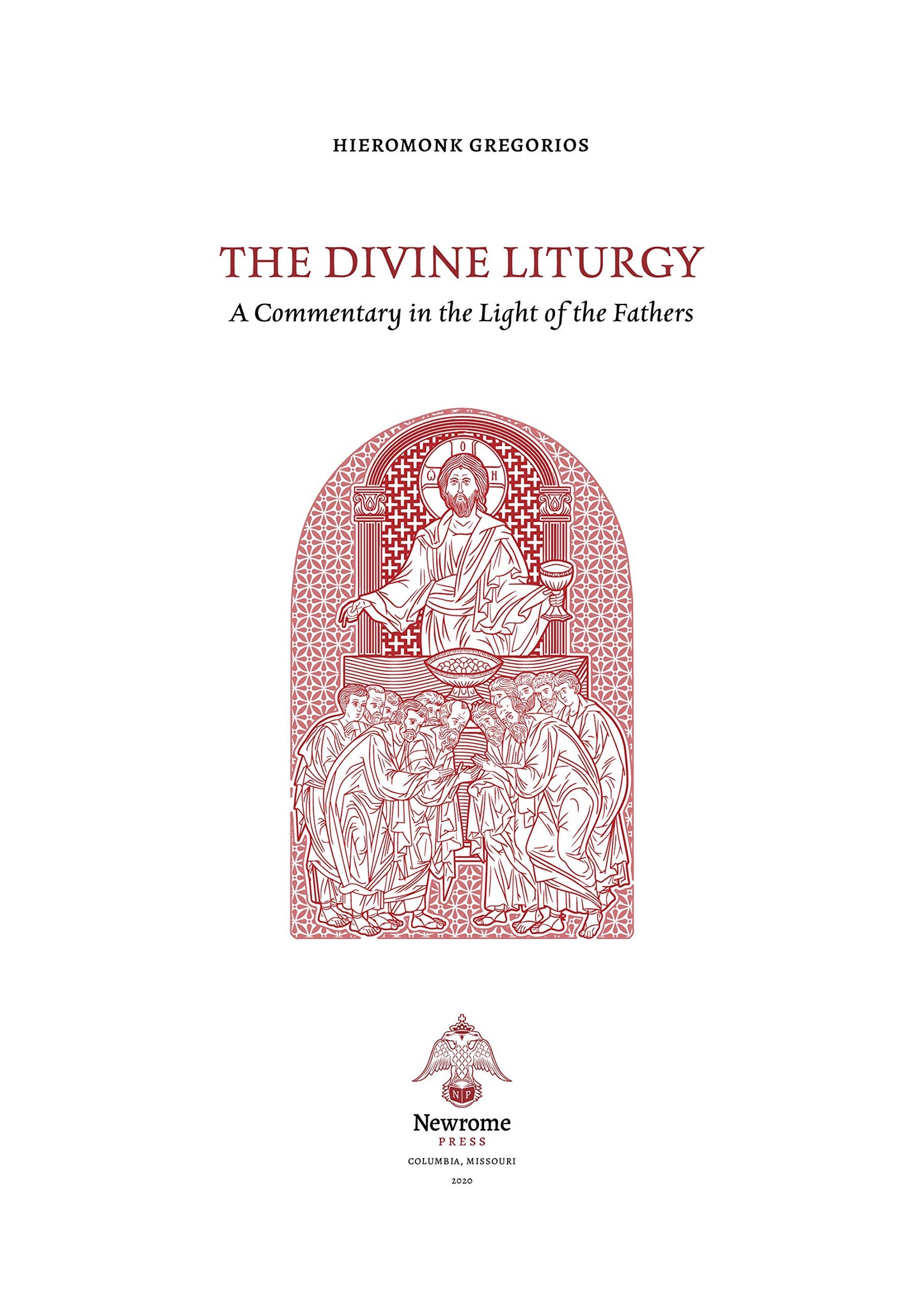The Divine Liturgy: A Commentary in the Light of the Fathers