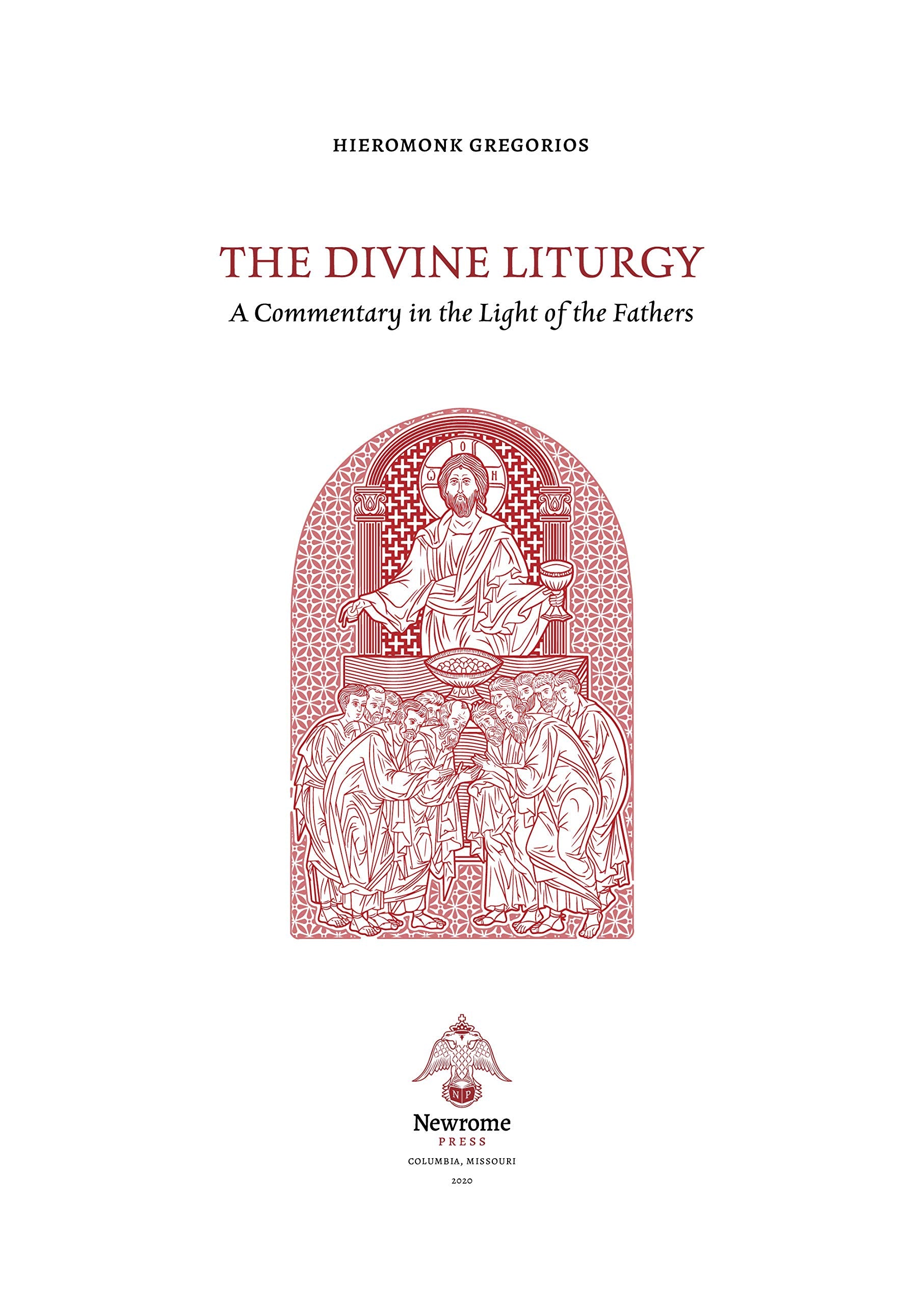 The Divine Liturgy: A Commentary in the Light of the Fathers