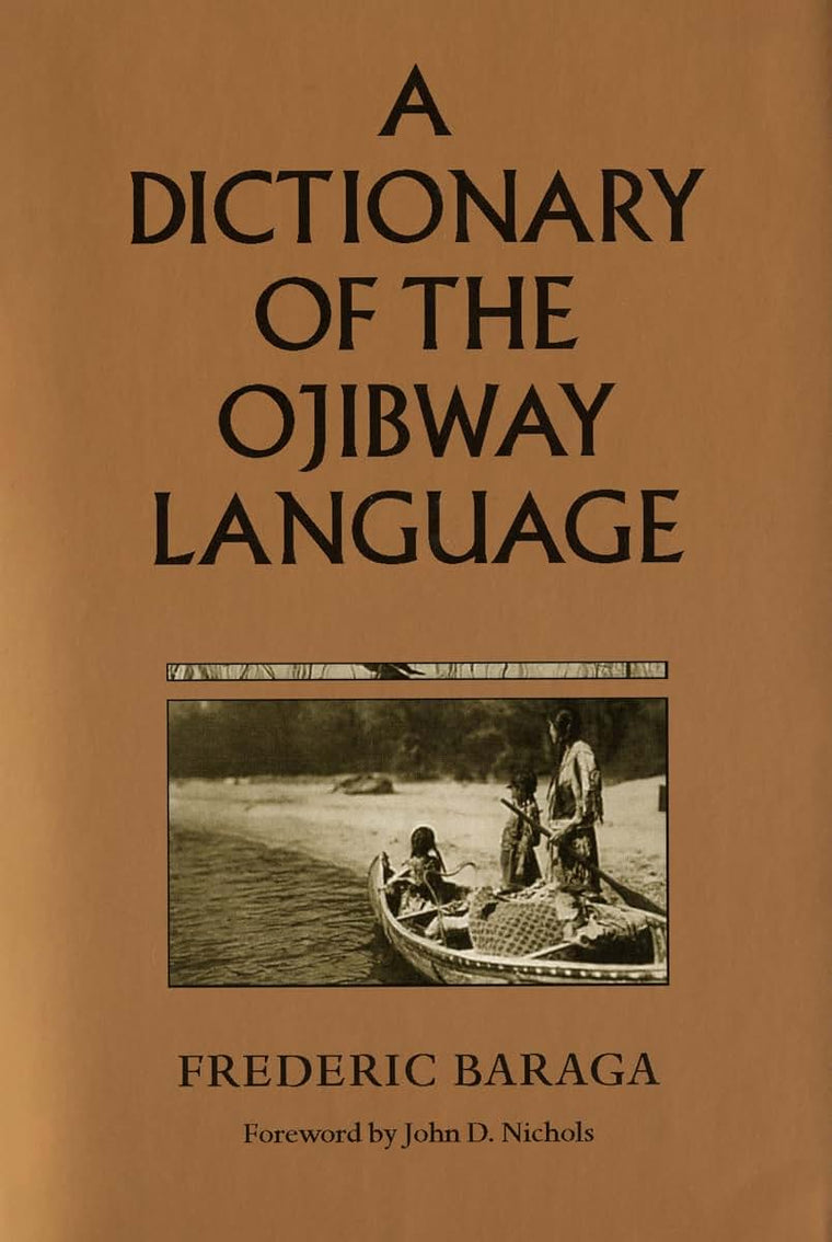 A Dictionary of the Ojibway Language (Borealis Books)