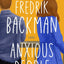 Anxious People: A Novel