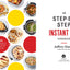 The Step-by-Step Instant Pot Cookbook: 100 Simple Recipes for Spectacular Results -- with Photographs of Every Step (Step-by-Step Instant Pot Cookbooks)