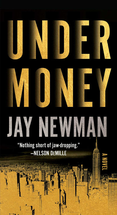 Undermoney: A Novel by Newman, Jay