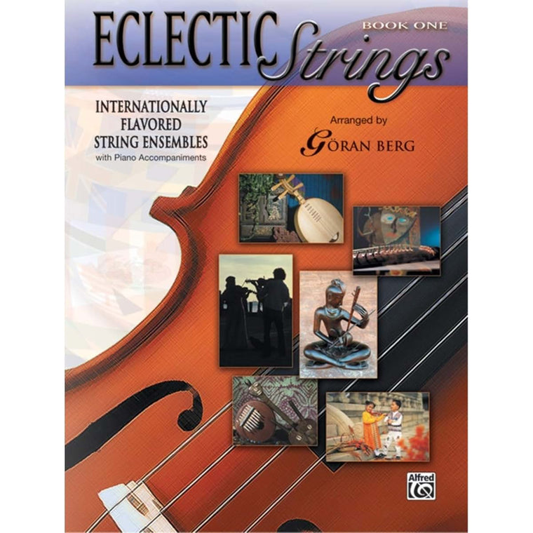 Eclectic Strings, Book 1: Internationally Flavored String Ensembles with Piano Accompaniments