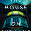 The House on Rye Lane: A gripping new literary thriller from the acclaimed author of THE SILENCE