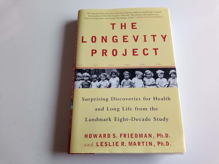 The Longevity Project: Surprising Discoveries for Health and Long Life from the Landmark Eight-Decade S tudy