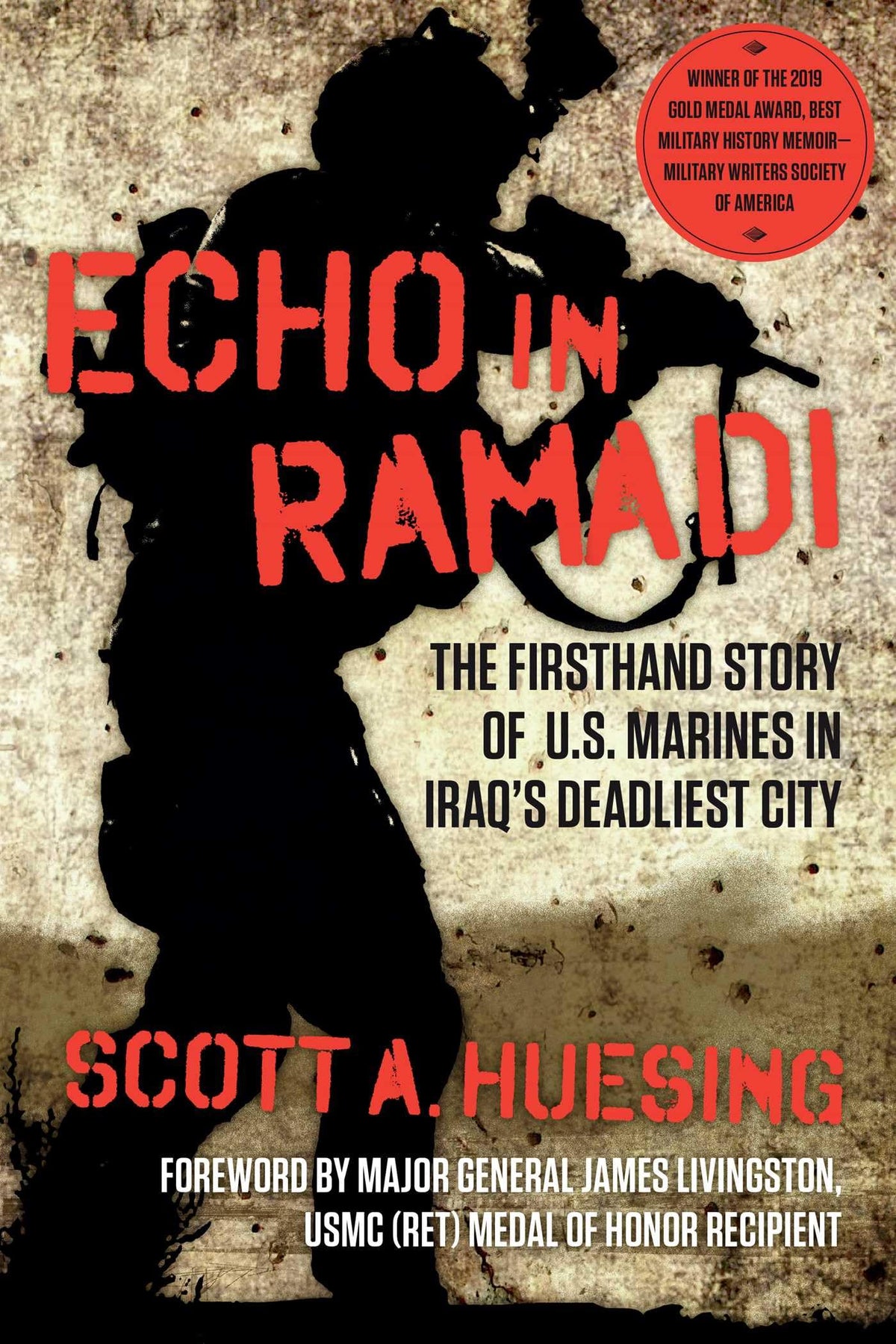 Echo in Ramadi: The Firsthand Story of US Marines in Iraq's Deadliest City