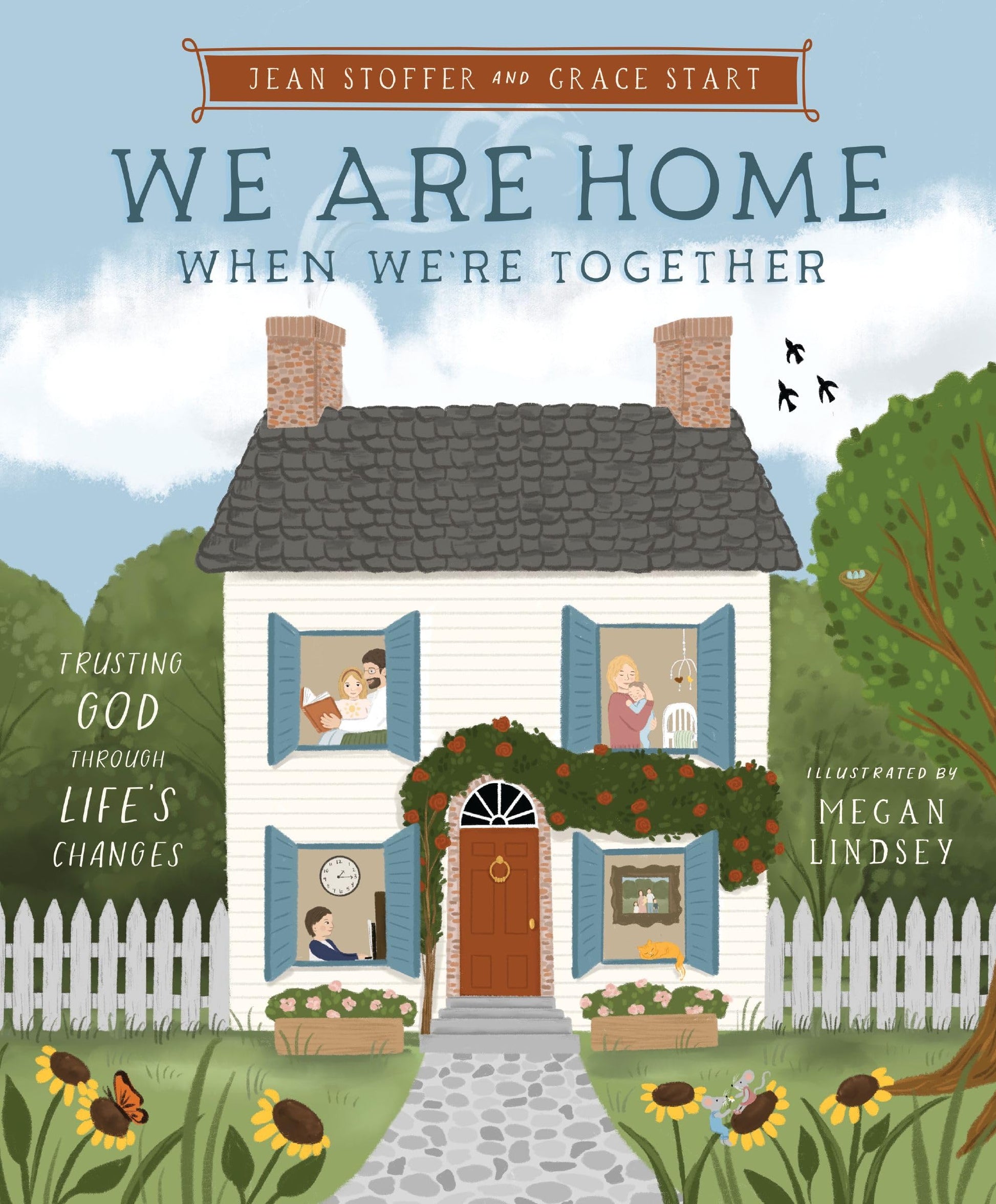 We Are Home When We're Together: Trusting God Through Life's Changes
