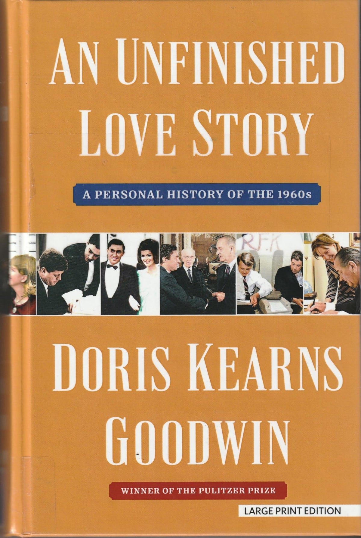 An Unfinished Love Story: A Personal History of The 1960s (Thorndike Press; Large Print)