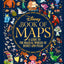 The Disney Book of Maps: A Guide to the Magical Worlds of Disney and Pixar