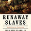 Runaway Slaves: Rebels on the Plantation