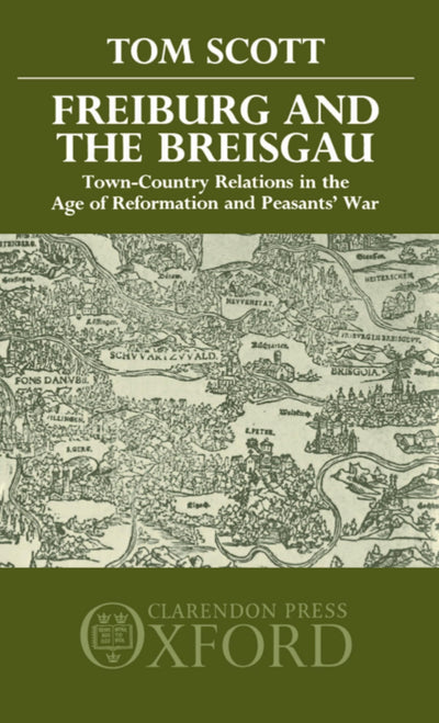 Freiburg and the Breisgau: Town-Country Relations in the Age of Reformation and Peasants' War