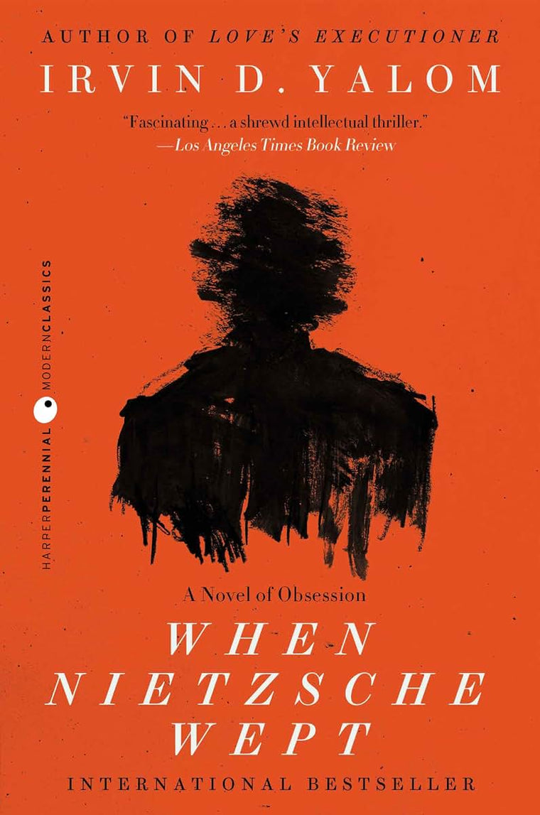 When Nietzsche Wept: A Novel of Obsession by Irvin D. Yalom