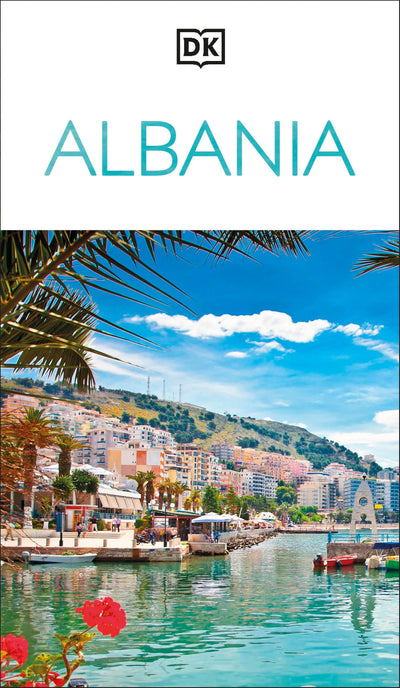 DK Albania: Must-See Sights. Culture & History. Detailed Maps & Tours. Covers the Albanian Riviera, Tirana, Bera (Travel Guide)