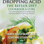 Dropping Acid: The Reflux Diet Cookbook & Cure by Koufman, J