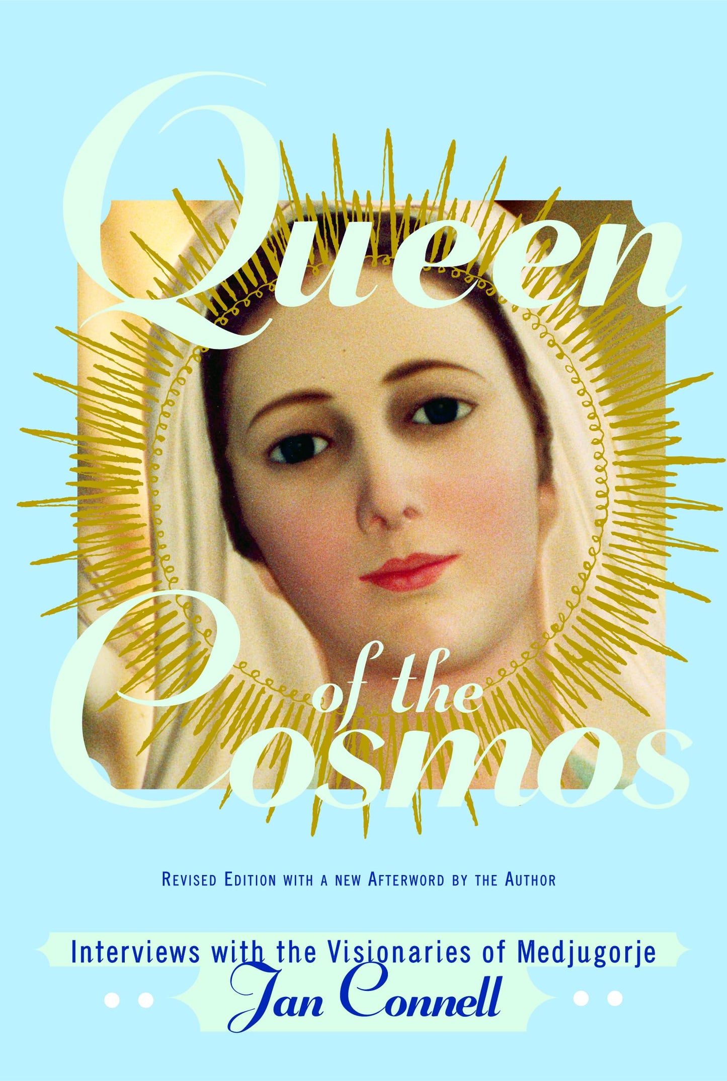 Queen of the Cosmos: Interviews with the Visionaries of Medj