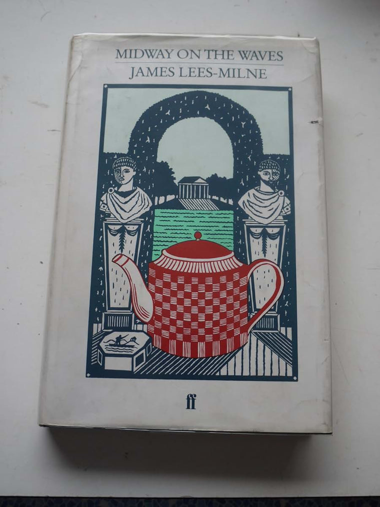 Midway on the Waves by Lees-Milne, James