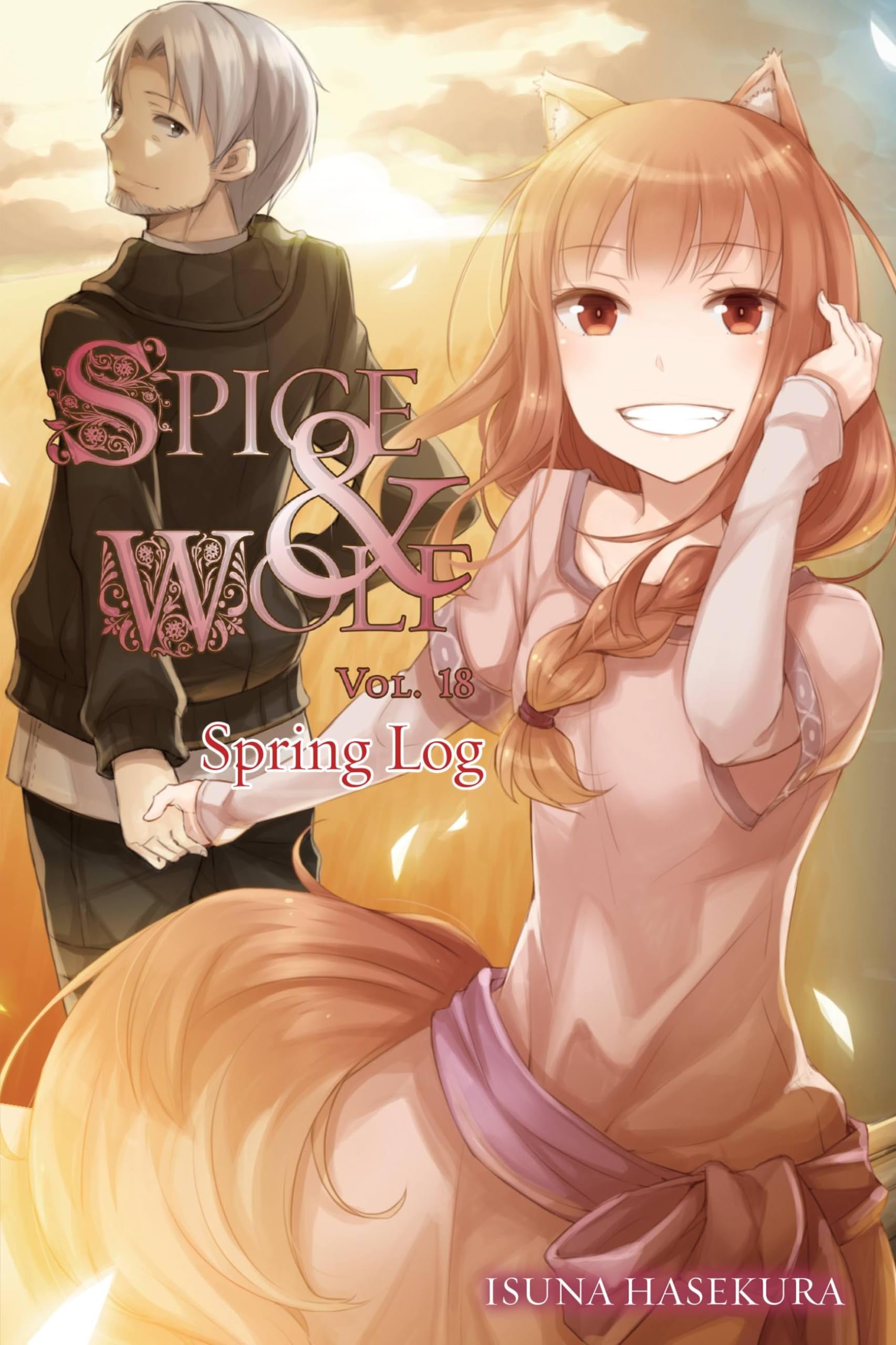 Spice and Wolf, Vol. 18 (light novel): Spring Log (Volume 17) (Spice and Wolf, 17)