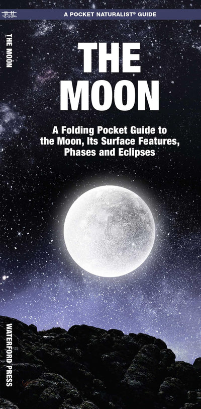 Moon: A Folding Pocket Guide to the Moon, Its Surface Features, Phases and Eclipses (Nature Observation North America)