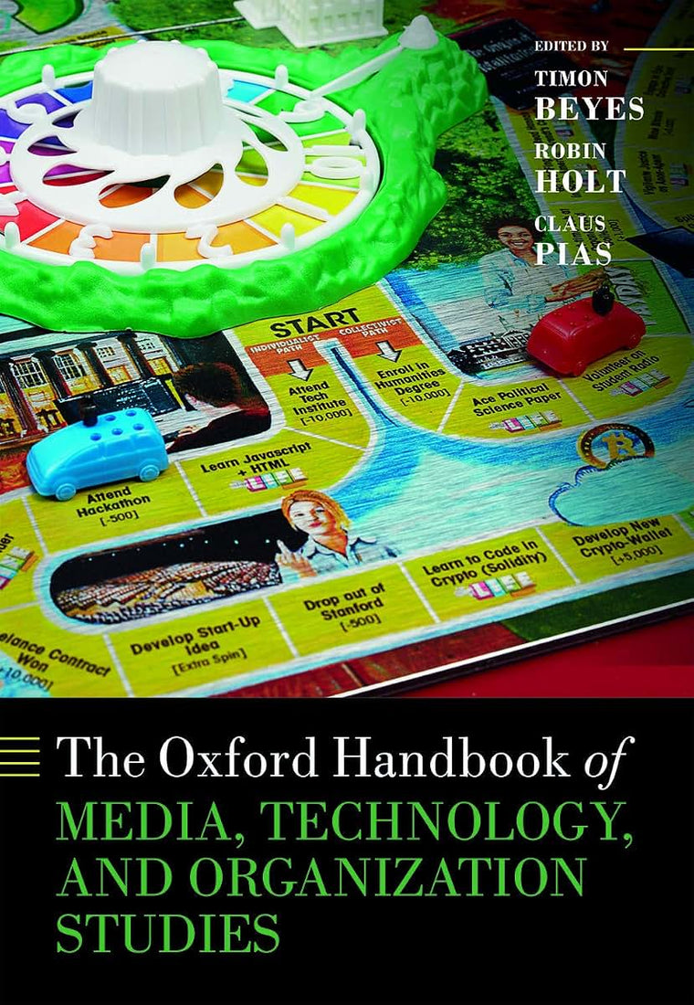 The Oxford Handbook of Media, Technology, and Organization Studies (Oxford Handbooks)