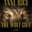 The Wolf Gift: The Wolf Gift Chronicles (1)