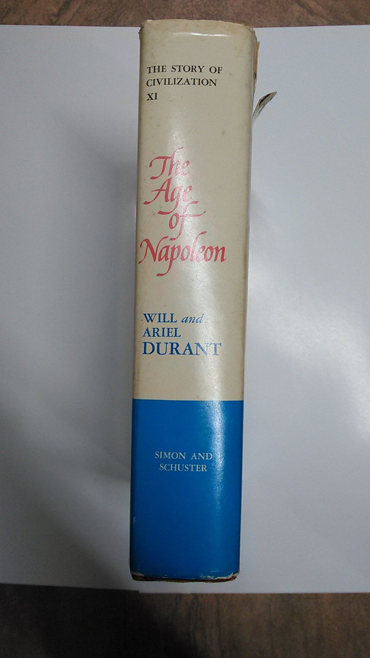 The Story of Civilization, Part XI: The Age of Napoleon: A History of European Civilization from 1789 to 1815 — back cover