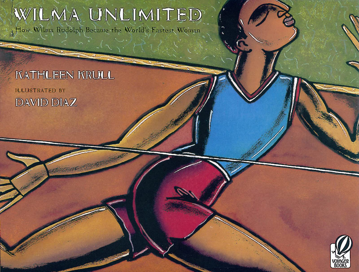 Wilma Unlimited: How Wilma Rudolph Became the World's Fastes