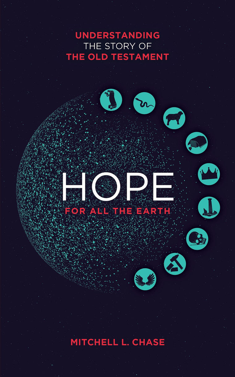 Hope for All the Earth: Understanding the story of the Old Testament