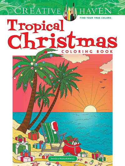 Creative Haven Tropical Christmas Coloring Book (Adult Coloring Books: Christmas)