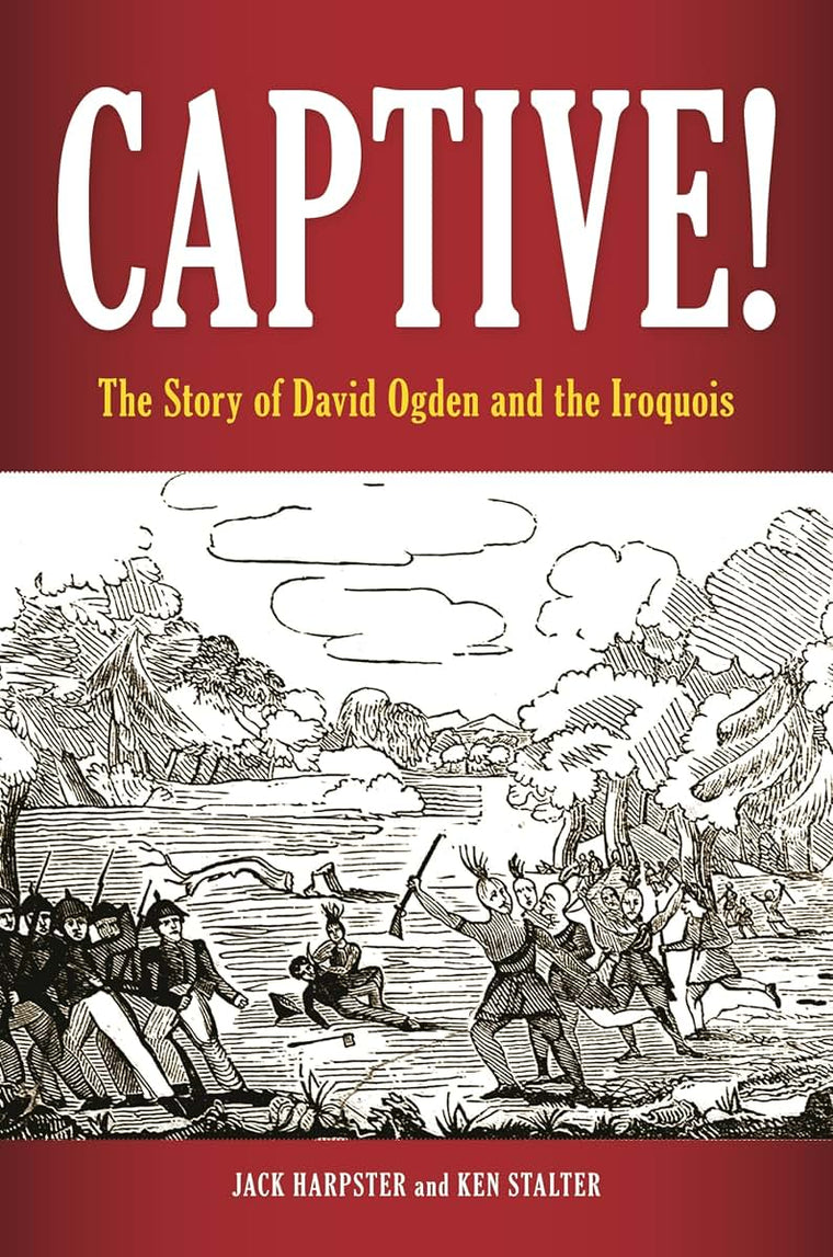 Captive!: The Story of David Ogden and the Iroquois