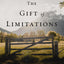 The Gift of Limitations: Finding Beauty in Your Boundaries
