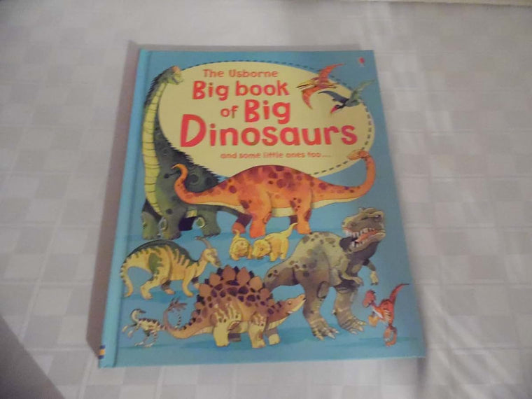 The Usborne Big Book of Big Dinosaurs