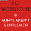 Aunts Aren't Gentlemen (Jeeves and Wooster Series, 1974) by