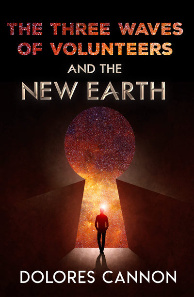 Three Waves of Volunteers and the New Earth by Cannon, Dolor